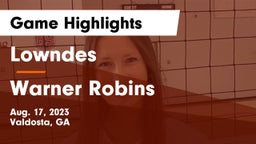 Lowndes  vs Warner Robins   Game Highlights - Aug. 17, 2023
