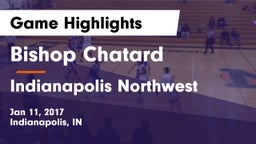 Bishop Chatard  vs Indianapolis Northwest Game Highlights - Jan 11, 2017