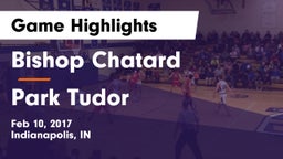 Bishop Chatard  vs Park Tudor Game Highlights - Feb 10, 2017