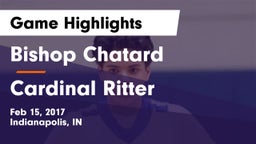 Bishop Chatard  vs Cardinal Ritter  Game Highlights - Feb 15, 2017