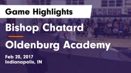 Bishop Chatard  vs Oldenburg Academy  Game Highlights - Feb 20, 2017