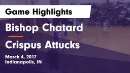 Bishop Chatard  vs Crispus Attucks Game Highlights - March 4, 2017