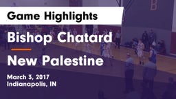 Bishop Chatard  vs New Palestine  Game Highlights - March 3, 2017