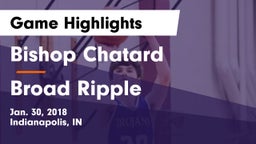 Bishop Chatard  vs Broad Ripple  Game Highlights - Jan. 30, 2018