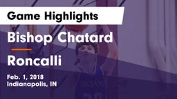 Bishop Chatard  vs Roncalli Game Highlights - Feb. 1, 2018