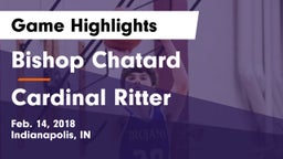 Bishop Chatard  vs Cardinal Ritter Game Highlights - Feb. 14, 2018