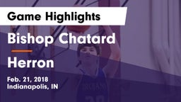 Bishop Chatard  vs Herron Game Highlights - Feb. 21, 2018