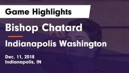 Bishop Chatard  vs Indianapolis Washington Game Highlights - Dec. 11, 2018