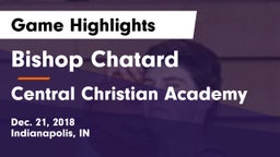 Bishop Chatard  vs Central Christian Academy Game Highlights - Dec. 21, 2018