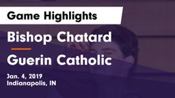 Bishop Chatard  vs Guerin Catholic  Game Highlights - Jan. 4, 2019