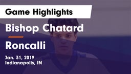 Bishop Chatard  vs Roncalli  Game Highlights - Jan. 31, 2019