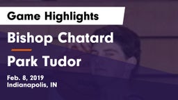 Bishop Chatard  vs Park Tudor  Game Highlights - Feb. 8, 2019