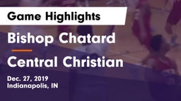 Bishop Chatard  vs Central Christian Game Highlights - Dec. 27, 2019