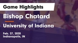 Bishop Chatard  vs University  of Indiana Game Highlights - Feb. 27, 2020