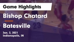 Bishop Chatard  vs Batesville  Game Highlights - Jan. 2, 2021