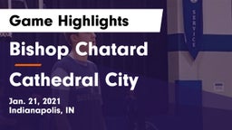 Bishop Chatard  vs Cathedral City Game Highlights - Jan. 21, 2021