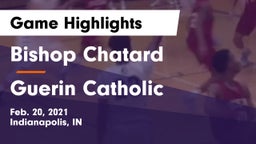 Bishop Chatard  vs Guerin Catholic  Game Highlights - Feb. 20, 2021