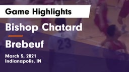 Bishop Chatard  vs Brebeuf Game Highlights - March 5, 2021