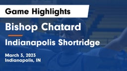 Bishop Chatard  vs Indianapolis Shortridge  Game Highlights - March 3, 2023