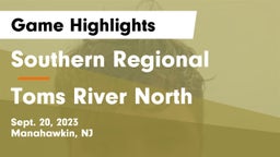 Southern Regional  vs Toms River North  Game Highlights - Sept. 20, 2023