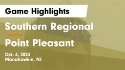 Southern Regional  vs Point Pleasant  Game Highlights - Oct. 6, 2023