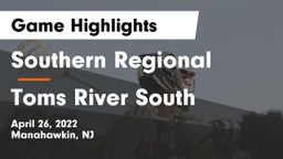 Southern Regional  vs Toms River South  Game Highlights - April 26, 2022