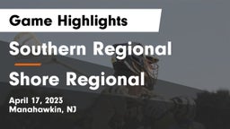 Southern Regional  vs Shore Regional  Game Highlights - April 17, 2023
