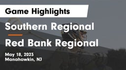 Southern Regional  vs Red Bank Regional  Game Highlights - May 18, 2023