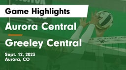 Aurora Central  vs Greeley Central  Game Highlights - Sept. 12, 2023