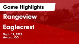 Rangeview  vs Eaglecrest  Game Highlights - Sept. 19, 2023