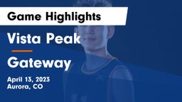 Vista Peak  vs Gateway  Game Highlights - April 13, 2023