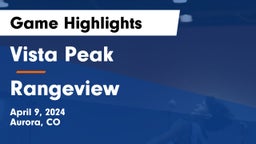 Vista Peak  vs Rangeview  Game Highlights - April 9, 2024