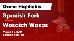 Spanish Fork  vs Wasatch Wasps Game Highlights - March 14, 2024
