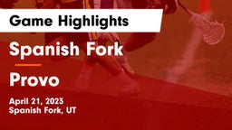 Spanish Fork  vs Provo  Game Highlights - April 21, 2023