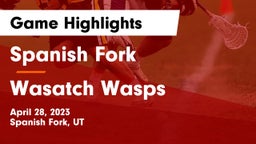 Spanish Fork  vs Wasatch Wasps Game Highlights - April 28, 2023