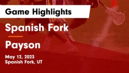 Spanish Fork  vs Payson  Game Highlights - May 12, 2023