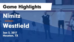 Nimitz  vs Westfield  Game Highlights - Jan 3, 2017