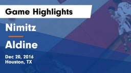 Nimitz  vs Aldine  Game Highlights - Dec 20, 2016