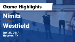 Nimitz  vs Westfield  Game Highlights - Jan 27, 2017