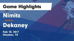 Nimitz  vs Dekaney  Game Highlights - Feb 10, 2017