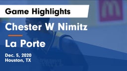 Chester W Nimitz  vs La Porte  Game Highlights - Dec. 5, 2020