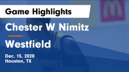 Chester W Nimitz  vs Westfield  Game Highlights - Dec. 15, 2020