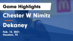 Chester W Nimitz  vs Dekaney  Game Highlights - Feb. 12, 2021