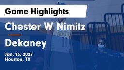 Chester W Nimitz  vs Dekaney  Game Highlights - Jan. 13, 2023