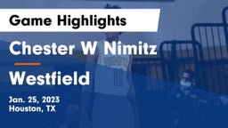 Chester W Nimitz  vs Westfield  Game Highlights - Jan. 25, 2023