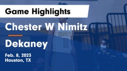 Chester W Nimitz  vs Dekaney  Game Highlights - Feb. 8, 2023