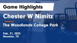 Chester W Nimitz  vs The Woodlands College Park  Game Highlights - Feb. 21, 2023