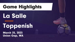 La Salle  vs Toppenish  Game Highlights - March 25, 2023