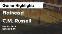 Flathead  vs C.M. Russell  Game Highlights - Dec 09, 2016