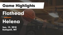 Flathead  vs Helena  Game Highlights - Jan. 13, 2018